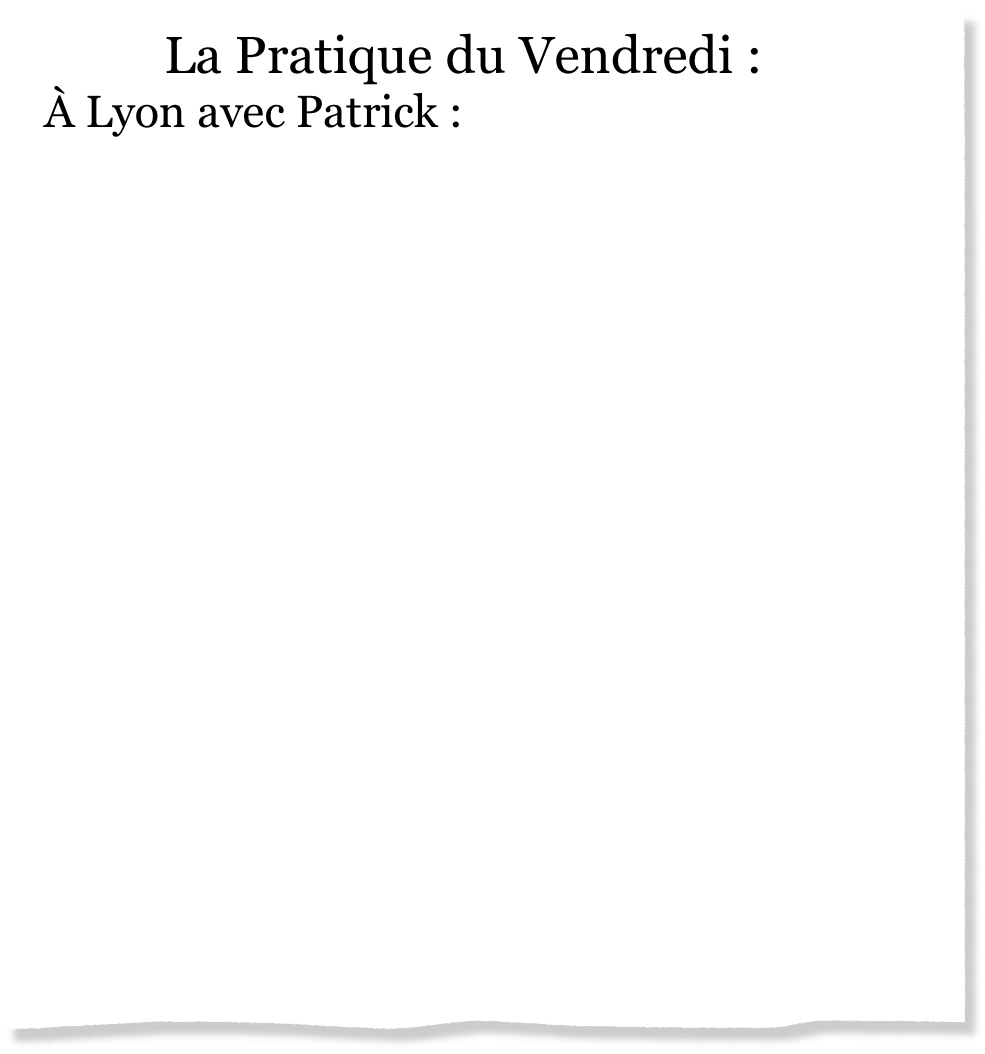 À Lyon avec Patrick :